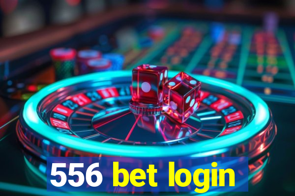 556 bet login